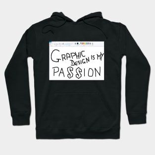 Graphic design is my passion Hoodie